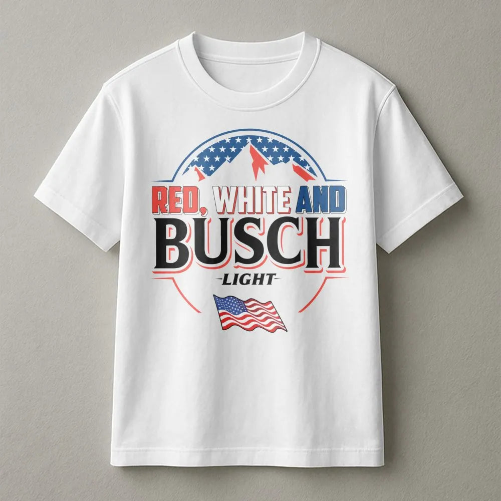Red White and Busch Light T-Shirt | Patriotic American Flag Graphic Tee | Premium Cotton Casual Apparel | Fourth of July Beer