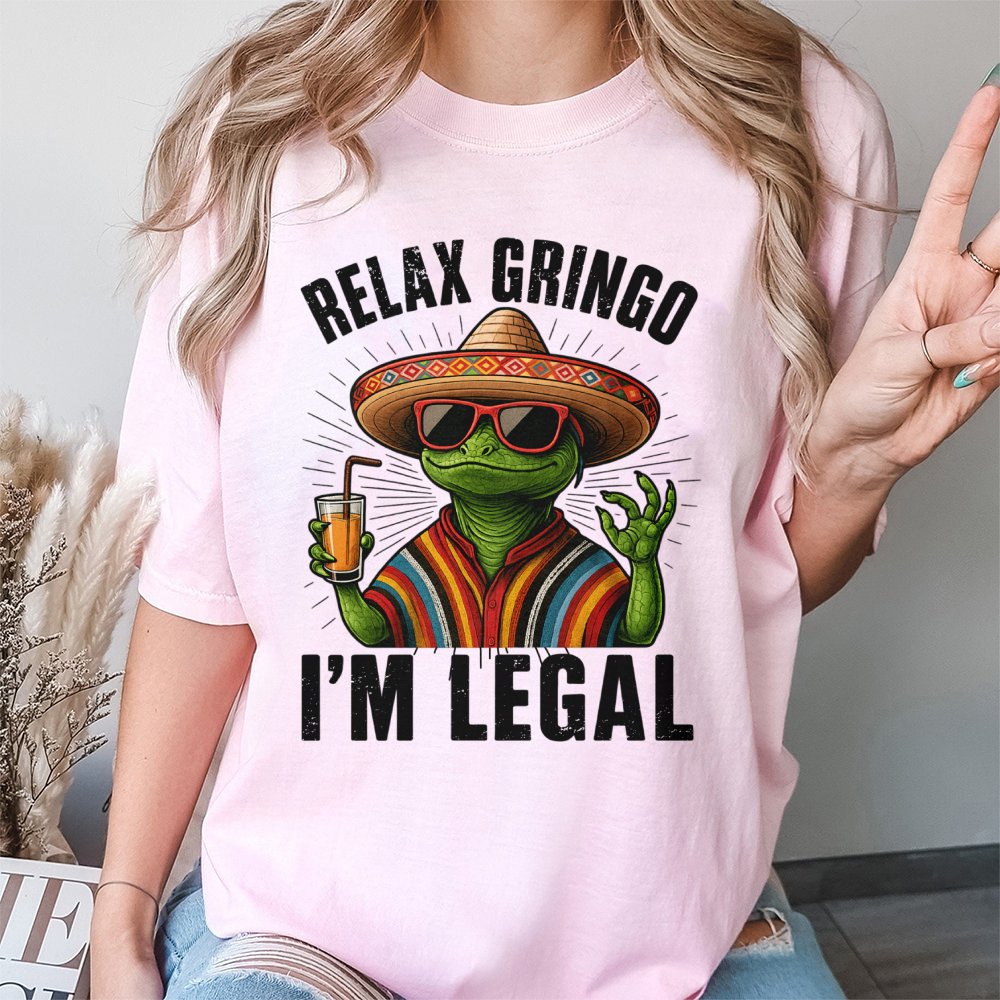 Relax Gringo I'm Legal T-Shirt | Funny Mexican Lizard Graphic | Premium 100% Cotton Tee | Gift for Reptile Lovers & Humor Fan