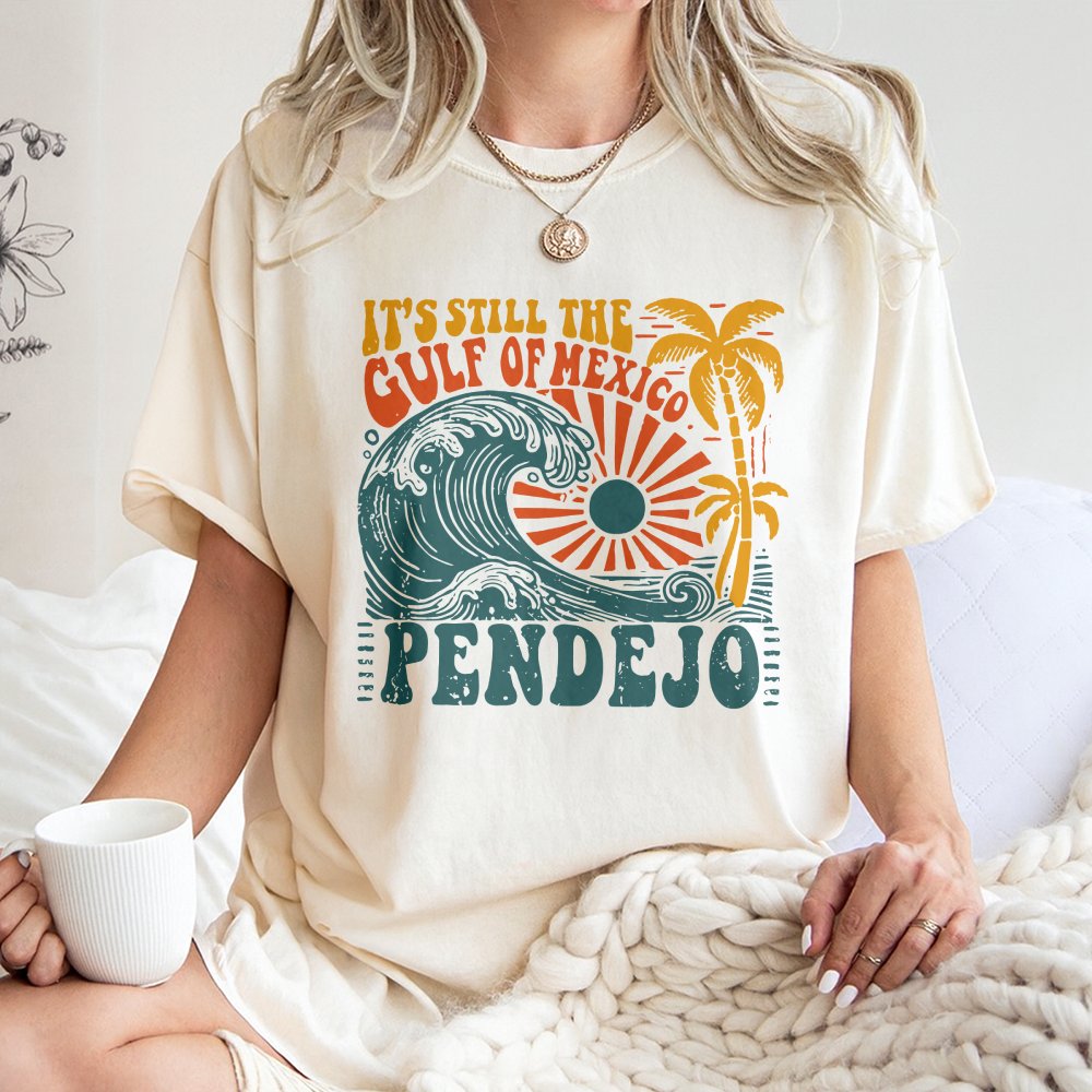 It's Still The Gulf Of Mexico Pendejo T-Shirt | Retro Tropical Ocean Wave Graphic | 100% Soft Cotton Tee | Funny Coastal Beac