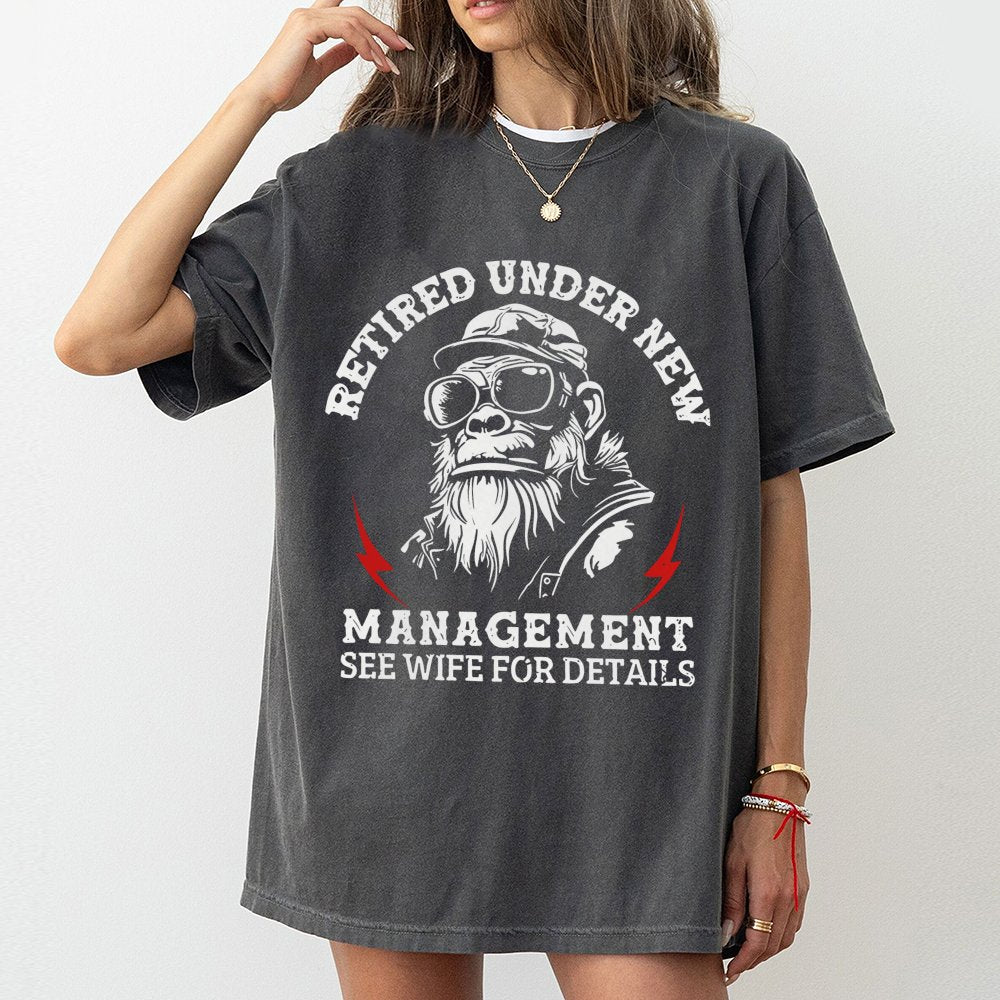 Retired Under New Management T-Shirt | Funny Monkey Retirement Gift | Premium Soft Cotton | Humor Apparel for Men and Retiree