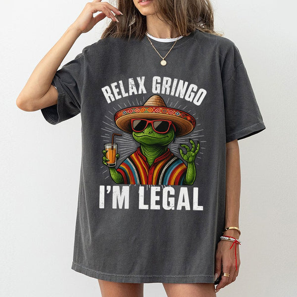 Relax Gringo I'm Legal T-Shirt | Funny Mexican Lizard Graphic | Premium 100% Cotton Tee | Gift for Reptile Lovers & Humor Fan