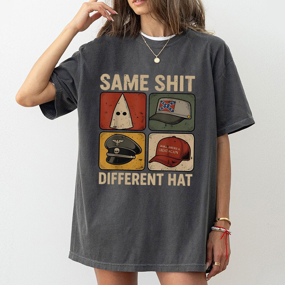 Same Shit Different Hat T-Shirt | Anti-Trump Graphic | Premium 100% Cotton Tee | Activist Protest Apparel For Men & Women