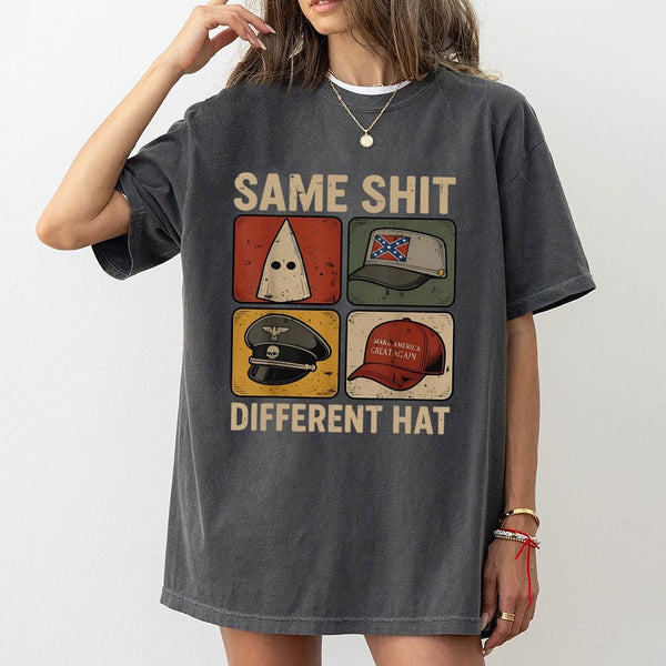 Same Shit Different Hat T-Shirt | Anti-Trump Graphic | Premium 100% Cotton Tee | Activist Protest Apparel For Men & Women
