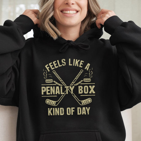 Feels Like A Penalty Box Kind Of Day Hoodie | Funny Ice Hockey Player Sweatshirt | Premium Cotton Blend | Gift For Hockey Fan