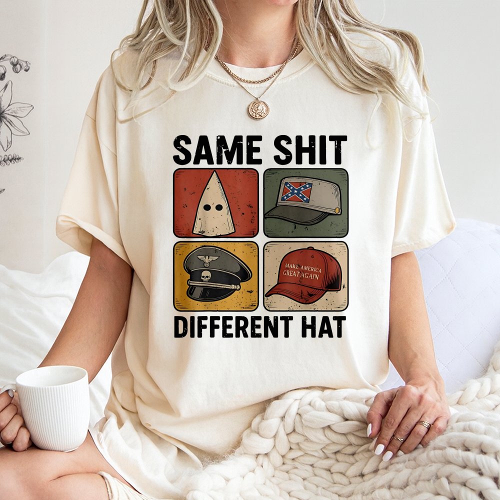 Same Shit Different Hat T-Shirt | Anti-Trump Graphic | Premium 100% Cotton Tee | Activist Protest Apparel For Men & Women