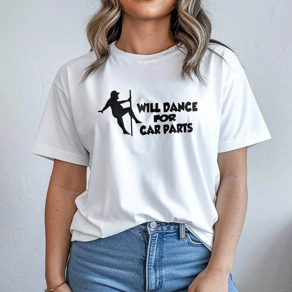Will Dance For Car Parts T-Shirt | Funny Mechanic Humor Graphic Tee | Premium 100% Cotton | Automotive Enthusiast Birthday Gi