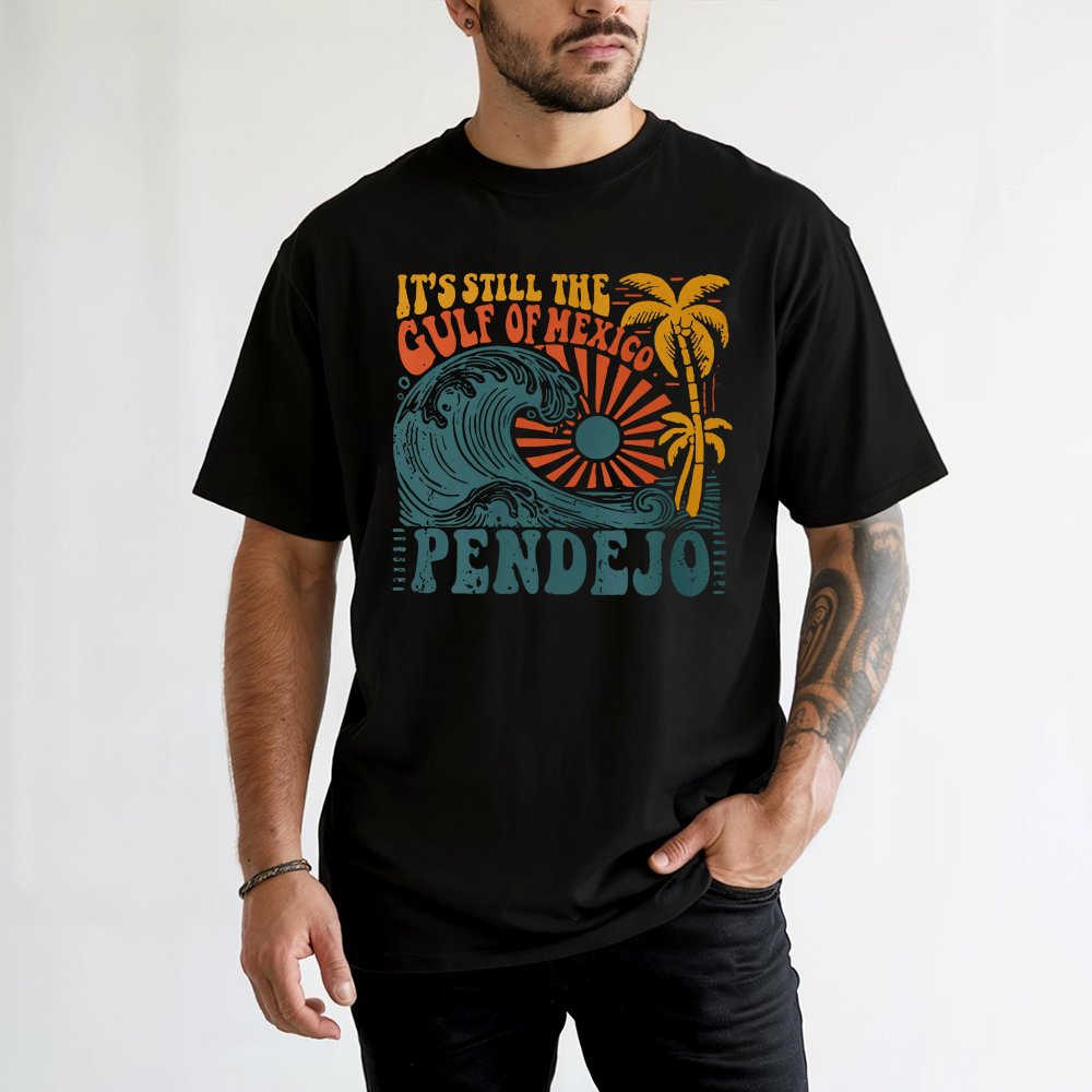 It's Still The Gulf Of Mexico Pendejo T-Shirt | Retro Tropical Ocean Wave Graphic | 100% Soft Cotton Tee | Funny Coastal Beac