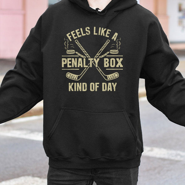 Feels Like A Penalty Box Kind Of Day Hoodie | Funny Ice Hockey Player Sweatshirt | Premium Cotton Blend | Gift For Hockey Fan