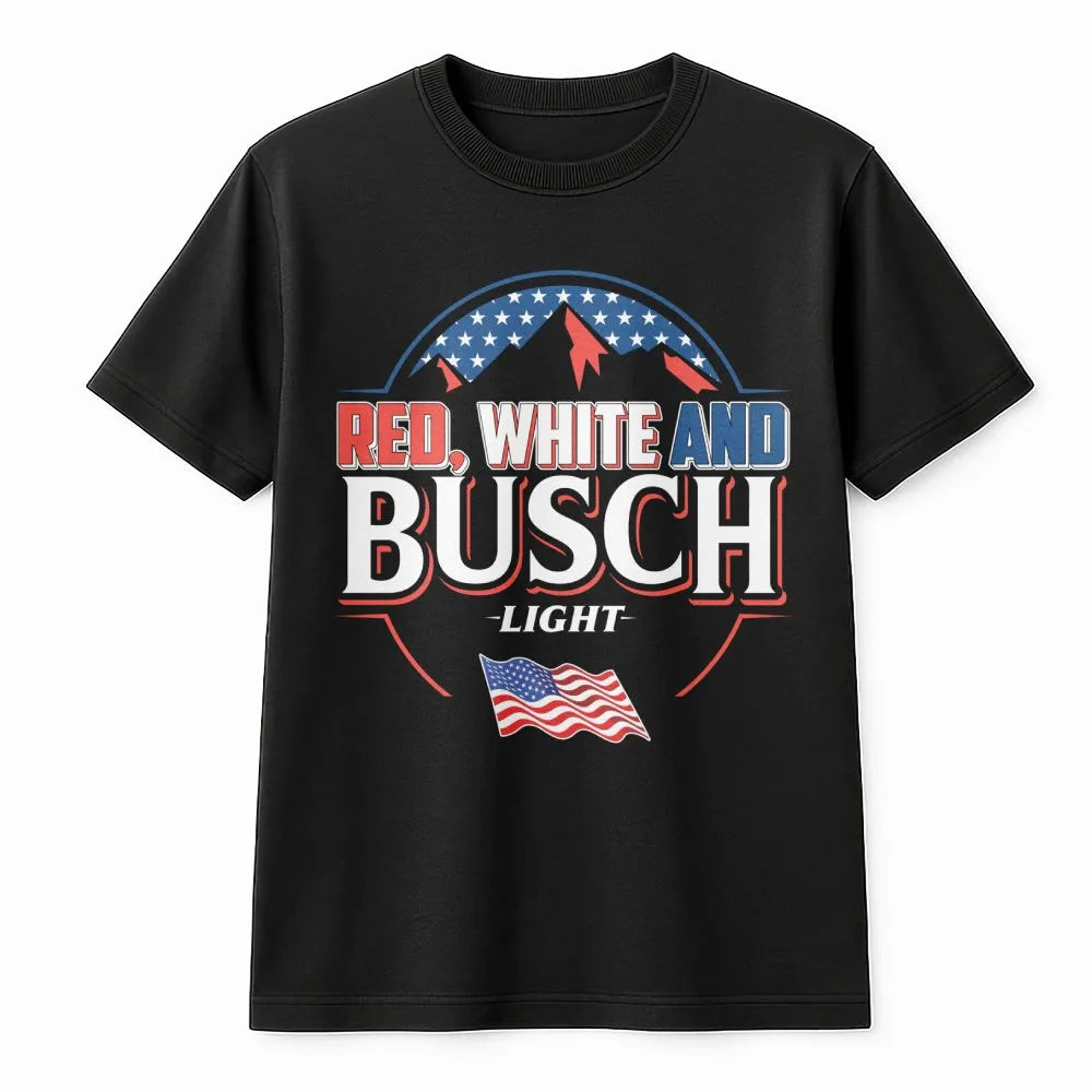 Red White and Busch Light T-Shirt | Patriotic American Flag Graphic Tee | Premium Cotton Casual Apparel | Fourth of July Beer