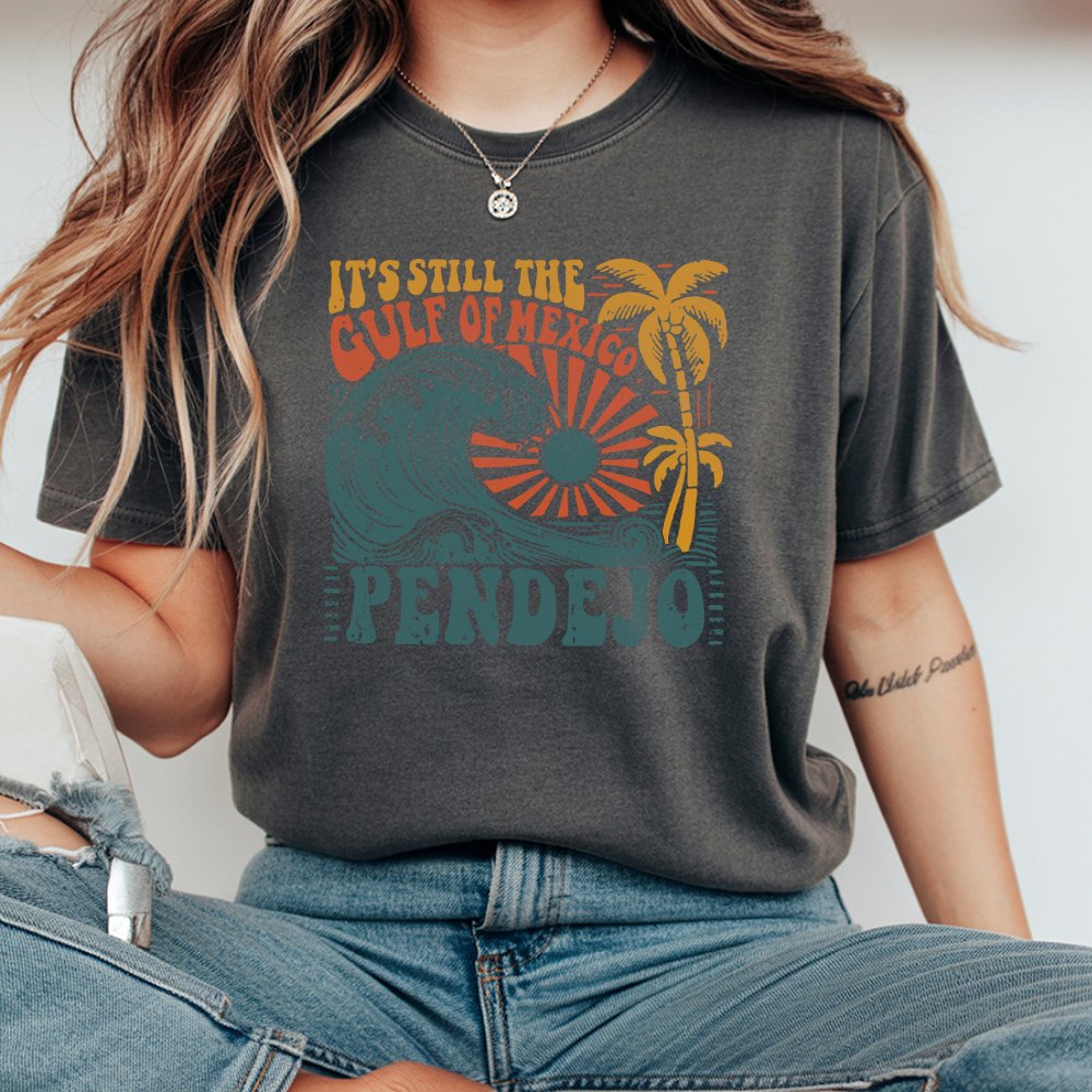 It's Still The Gulf Of Mexico Pendejo T-Shirt | Retro Tropical Ocean Wave Graphic | 100% Soft Cotton Tee | Funny Coastal Beac