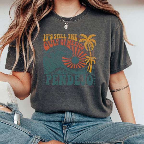 It's Still The Gulf Of Mexico Pendejo T-Shirt | Retro Tropical Ocean Wave Graphic | 100% Soft Cotton Tee | Funny Coastal Beac
