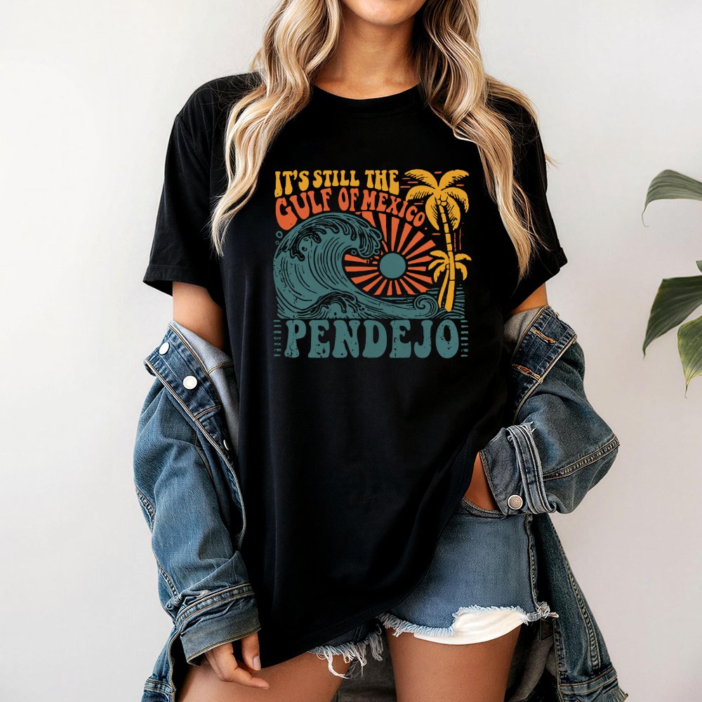 It's Still The Gulf Of Mexico Pendejo T-Shirt | Retro Tropical Ocean Wave Graphic | 100% Soft Cotton Tee | Funny Coastal Beac