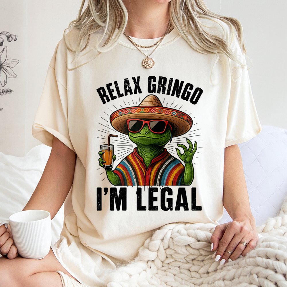 Relax Gringo I'm Legal T-Shirt | Funny Mexican Lizard Graphic | Premium 100% Cotton Tee | Gift for Reptile Lovers & Humor Fan